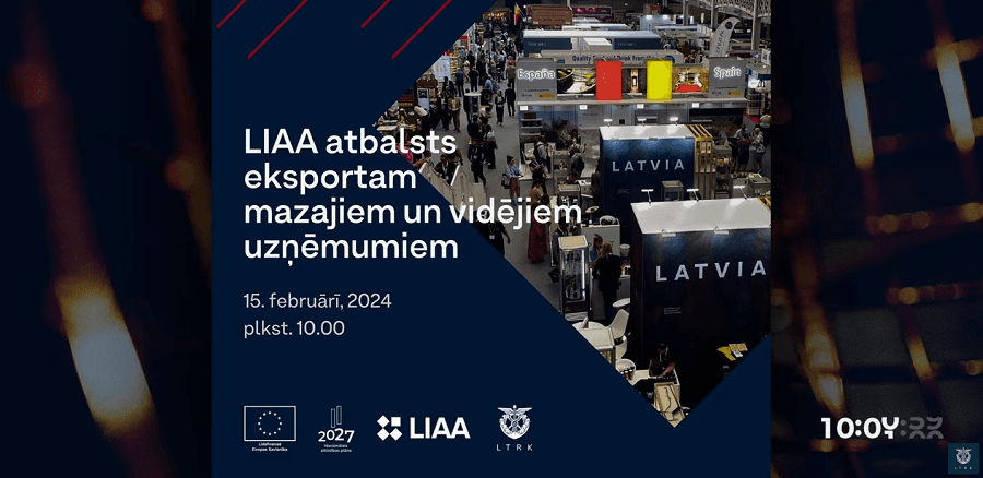LIAA atbalsts eksportam mazajiem un vidējiem uzņēmumiem| LTRK 15.02.2024 vebināra ieraksts  