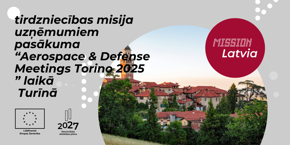 Tirdzniecības misija uzņēmumiem pasākuma “Aerospace & Defense Meetings Torino 2025 ” ietvaros Turīnā