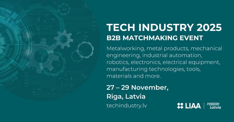 Latvijas eksporta veicināšanai izstādē “Tech Industry 2025” notiks vērienīga starptautiska B2B kontaktbirža!