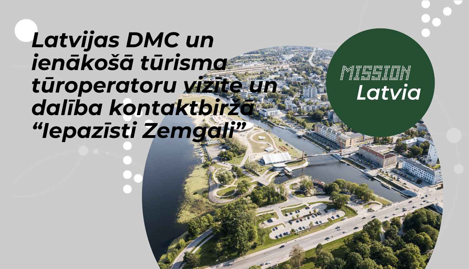 Latvijas DMC un ienākošā tūrisma tūroperatoru vizīte “Iepazīsti Zemgali”