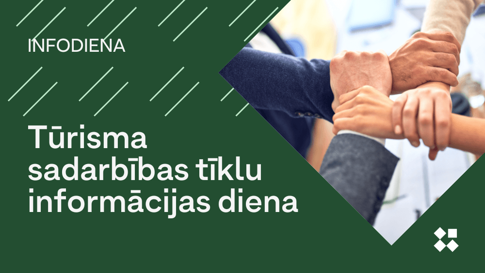 Tūrisma sadarbības tīklu informācijas diena Vizuāls materiāls