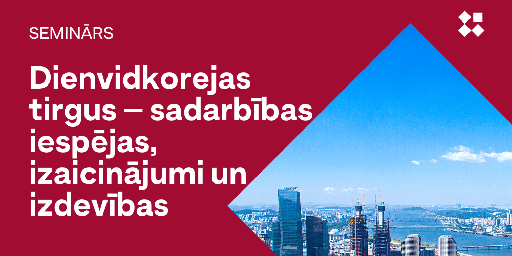 Foto: LIAA Dienvidkorejas tirgus