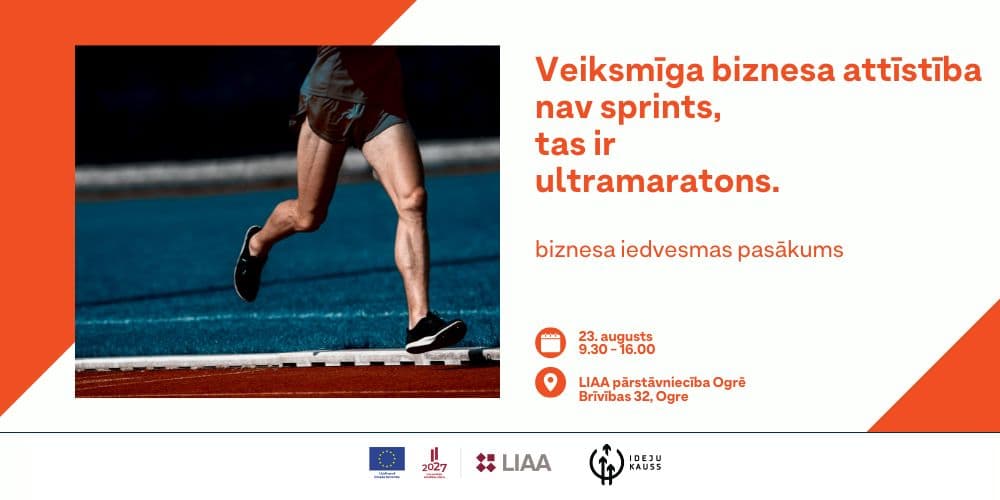 Veiksmīga biznesa attīstība nav sprints, tas ir ultramaratons (Ogre) Veiksmīga biznesa attīstība nav sprints, tas ir ultramaratons (Ogre)