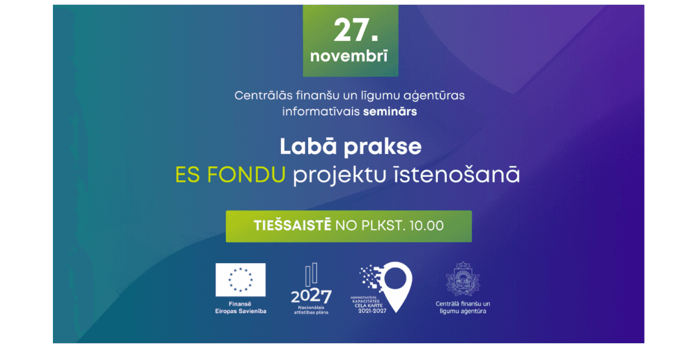 CFLA rīko labās prakses seminārs ES fondu projektu īstenotājiem CFLA rīko labās prakses seminārs ES fondu projektu īstenotājiem
