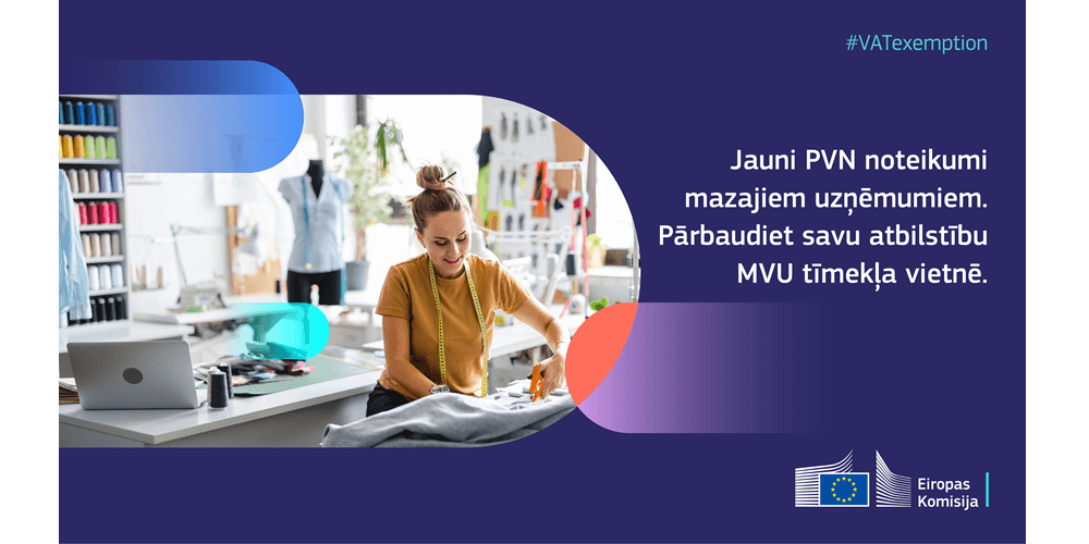 Mazajiem uzņēmumiem pieejams atbrīvojums no PVN arī ārpus savas dibināšanas valsts Mazajiem uzņēmumiem pieejams atbrīvojums no PVN arī ārpus savas dibināšanas valsts