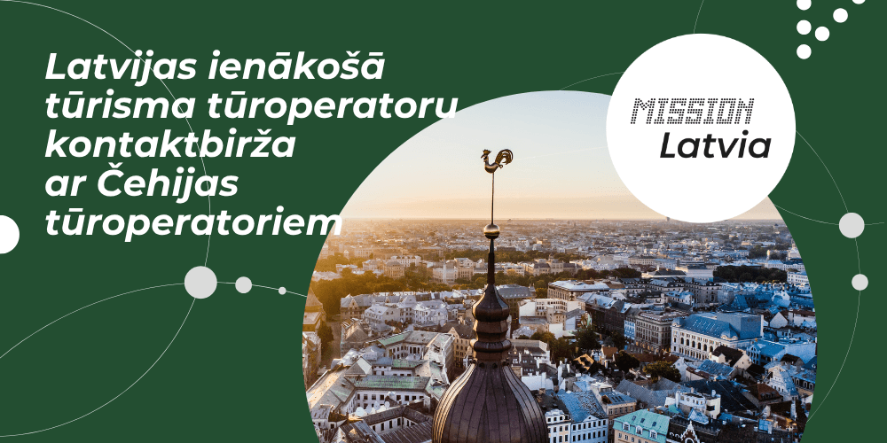 Latvijas ienākošā tūrisma tūroperatoru kontaktbirža ar Čehijas tūroperatoriem Latvijas ienākošā tūrisma tūroperatoru kontaktbirža ar Čehijas tūroperatoriem