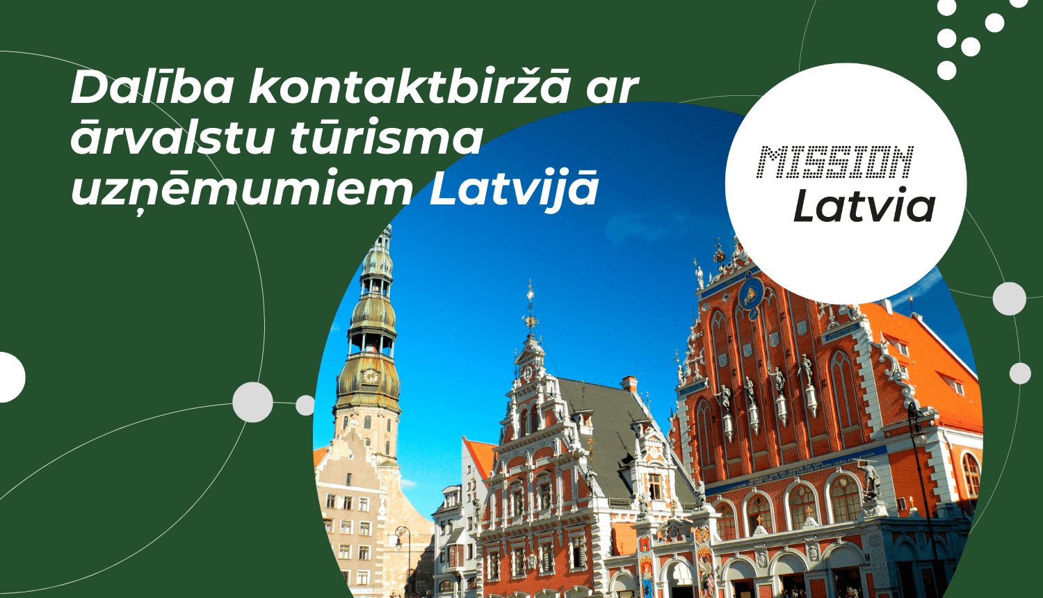 Dalība kontaktbiržā ar ārvalstu tūrisma uzņēmumiem Latvijā