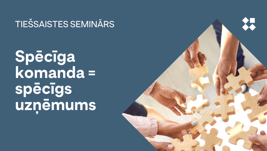 Ilustratīvs attēls: Tiešsaistes seminārs Spēcīga komanda = spēcīgs uzņēmums Pasākuma vizualizācija