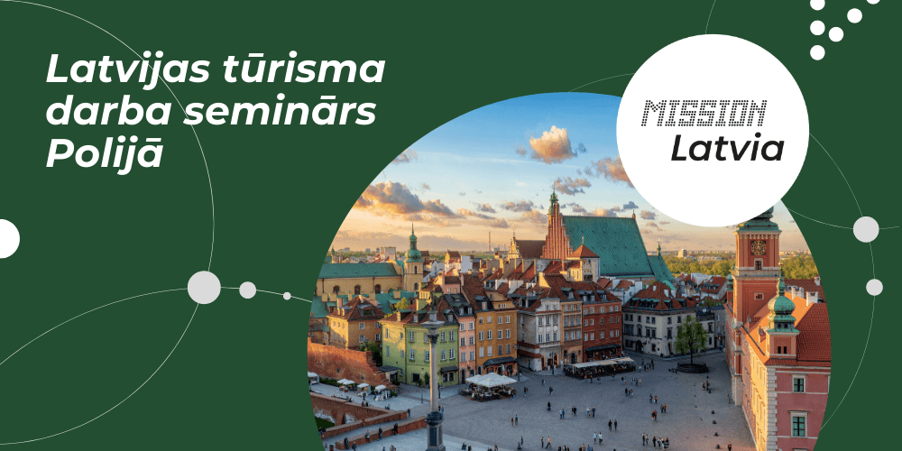 Latvijas tūrisma darba seminārs Polijā Latvijas tūrisma darba seminārs Polijā