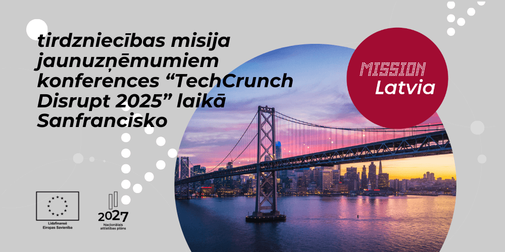 Tirdzniecības misija jaunuzņēmumiem konferences “TechCrunch Disrupt 2025” ietvaros Sanfrancisko (ASV)