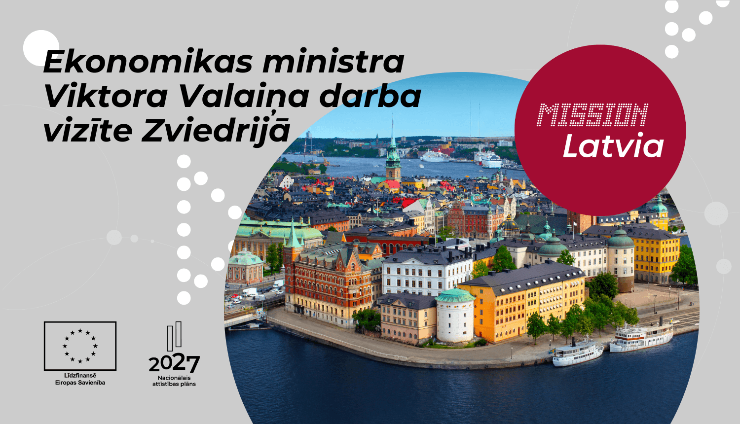 Ekonomikas ministra Viktora Valaiņa darba vizīte Zviedrijā