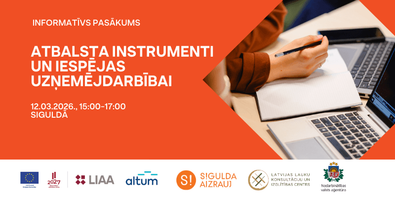 Informatīvs seminārs “Atbalsta instrumenti un iespējas uzņēmējdarbībai” Siguldā