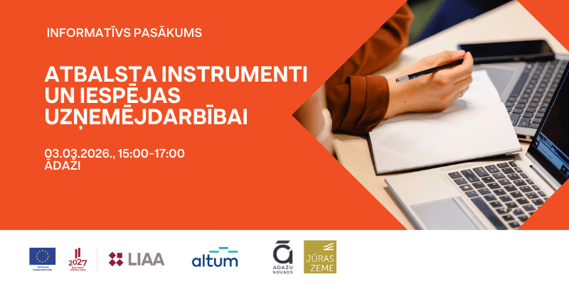 Informatīvs seminārs “Atbalsta instrumenti un iespējas uzņēmējdarbībai” Ādažos