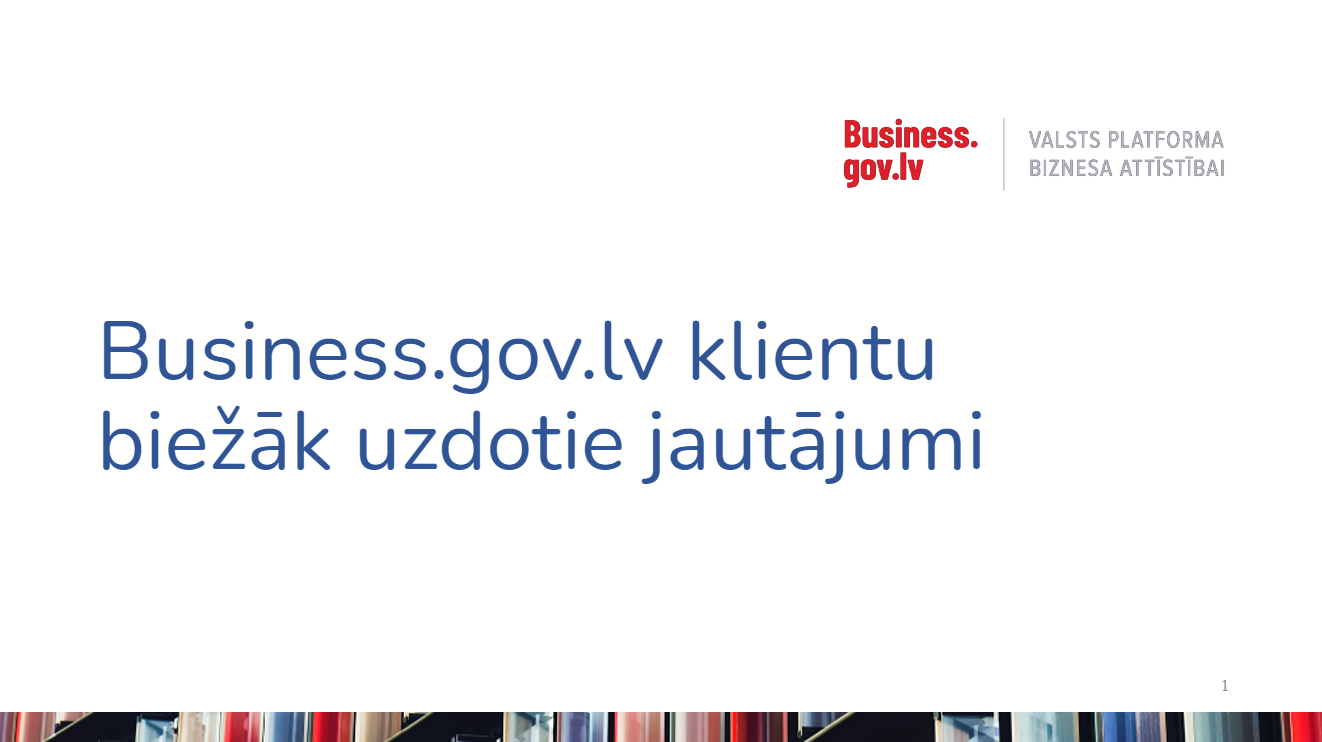 Business.gov.lv klientu biežāk uzdotie jautājumi